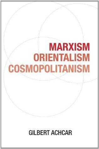 Marxism, Orientalism, Cosmopolitanism - Thryft