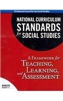 National Curriculum Standards for Social Studies: A Framework for Teaching, Learning, and Assessment (National Council for the Social Studies: Bulletin) - Thryft