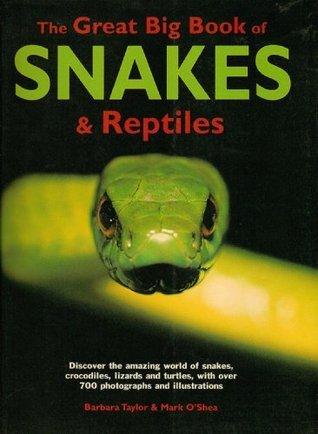 The Great Big Book of Snakes and Reptiles - Thryft