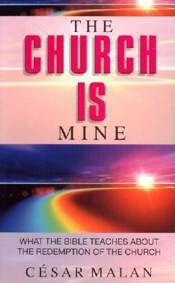 The Church Is Mine - What The Bible Teaches About The Redemption Of The Church - Thryft