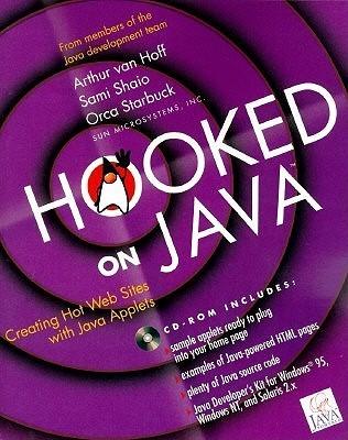 Hooked On Java - Creating Hot Web Sites With Java Applets - Thryft