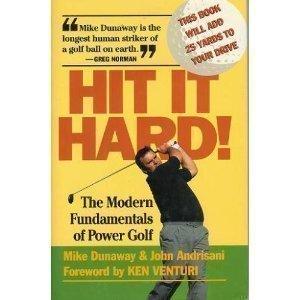 Hit It Hard!: The Modern Fundamentals of Power Golf - Thryft