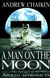 A Man on the Moon: The Voyages of the Apollo Astronauts