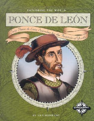 Ponce De León: Juan Ponce De León Searches for the Fountain of Youth