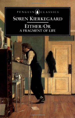 Either/Or: A Fragment of Life