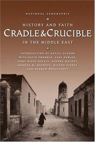 Cradle & Crucible - History And Faith In The Middle East - Thryft