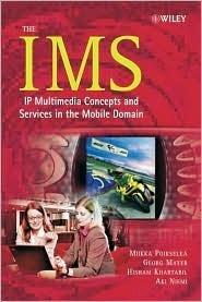 The IMS					IP Multimedia Concepts and Services in the Mobile Domain - Thryft