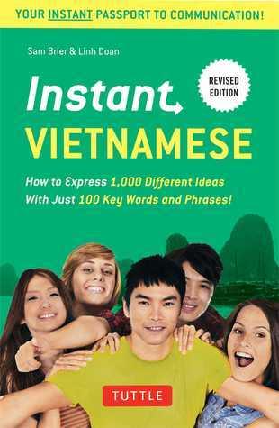 Instant Vietnamese : How to Express 1,000 Different Ideas with Just 100 Key Words and Phrases - Thryft