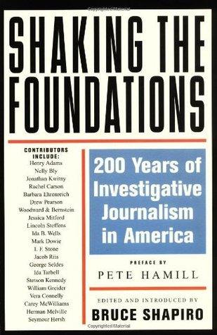 Shaking the Foundations: 200 Years of Investigative Journalism in America - Thryft