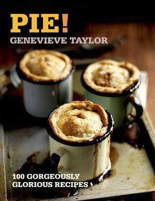 Pie! 100 Gorgeously Glorious Recipes - 100 Great Recipes - Thryft