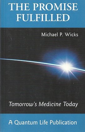 The Promise Fulfilled - Tomorrow's Medicine Today