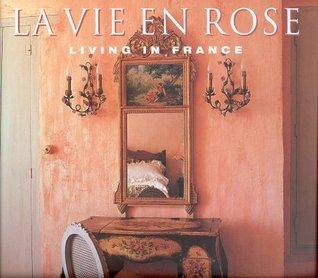 La Vie En Rose					Living in France - Thryft