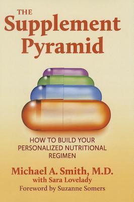 The Supplement Pyramid : How to Build Your Personalized Nutritional Regimen - Thryft