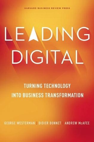 Leading Digital : Turning Technology into Business Transformation - Thryft