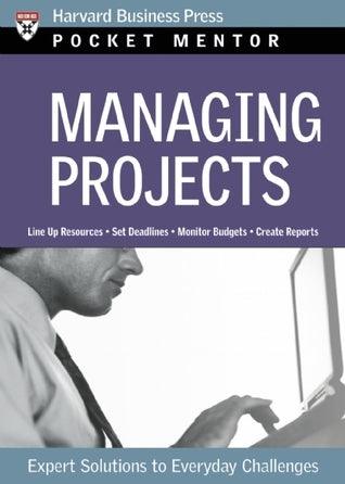 Managing Projects : Expert Solutions to Everyday Challenges - Thryft