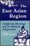 The East Asian Region : Confucian Heritage and Its Modern Adaptation - Thryft