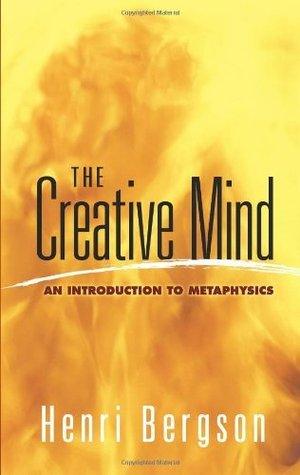 The Creative Mind : An Introduction to Metaphysics - Thryft