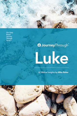 Journey Through Luke: 62 Biblical Insights