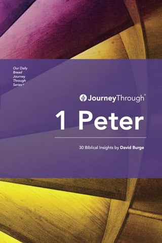 Journey Through 1 Peter: 30 Biblical Insights