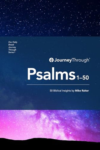 Journey Through Psalms 1-50: 50 Biblical Insights & Principles - Journey Through Series: Poetry & Wisdom