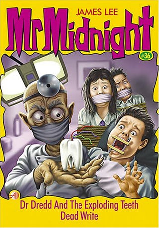 Dr Dredd and the Exploding Teeth / Dead Write