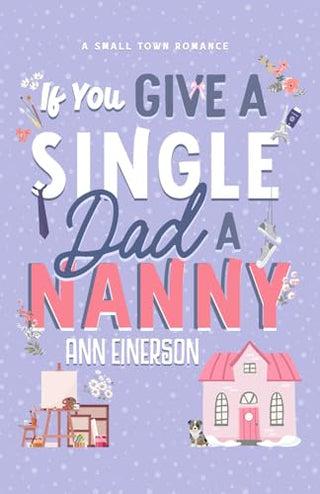 If You Give a Single Dad a Nanny