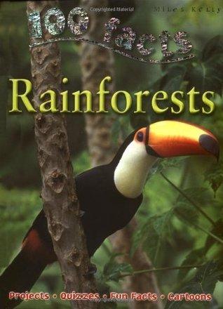 Rainforests - 100 Facts