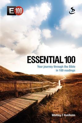 Essential 100: Your Journey Through the Bible in 100 Readings