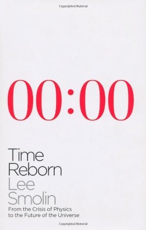 Time Reborn: From the Crisis of Physics to the Future of the Universe