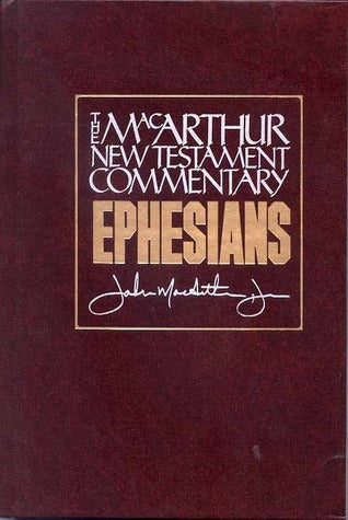 Ephesians: The MacArthur New Testament Commentary