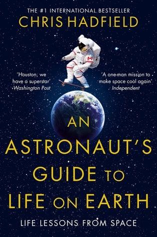 An Astronaut's Guide to Life on Earth - Thryft