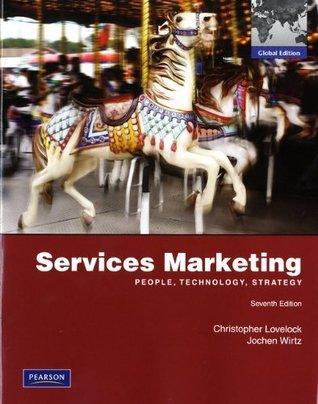 Services Marketing: Global Edition [Paperback] [Dec 13, 2011] Christopher Lovelock . Jochen Wirtz - Thryft