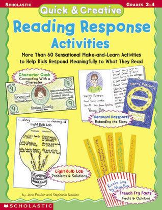 Quick & Creative Reading Response Activities: More Than 60 Sensational Make-and-Learn Activities to Help Kids Respond Meaningfully to What They Read