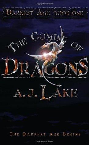 The Coming of Dragons: No. 1 : The Darkest Age - Thryft