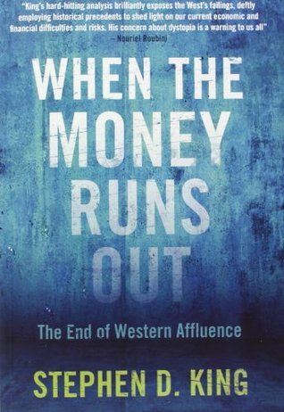 When the Money Runs Out: The End of Western Affluence