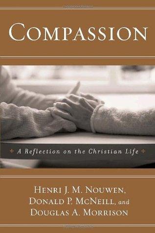 Compassion : A Reflection on the Christian Life - Thryft