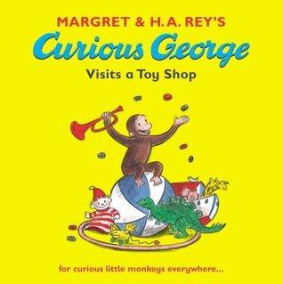 Margret & H.A. Rey's Curious George Visits a Toy Shop - Thryft