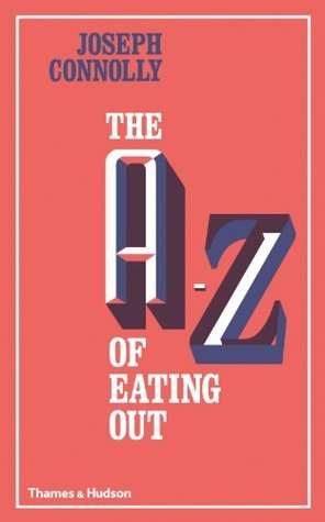 The A-Z of Eating Out /anglais