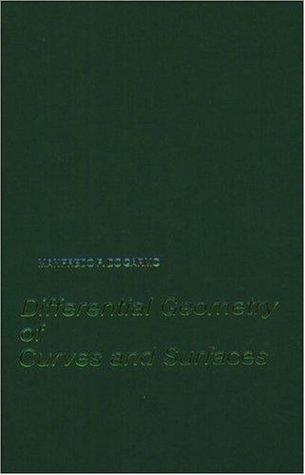 Differential Geometry Of Curves And Surfaces - Thryft