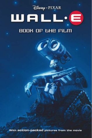 Wall-E - The Book of the Film