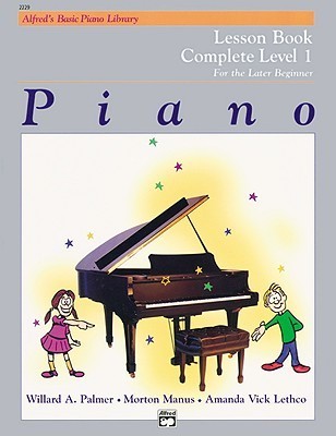 Piano: Complete Level 1 for the Later Beginner