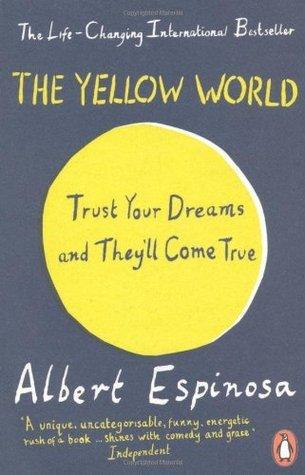 The Yellow World : Trust Your Dreams and They'll Come True - Thryft