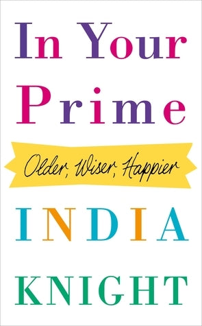 In Your Prime: Older, Wiser, Happier