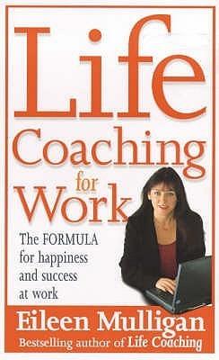 Life Coaching For Work : The simple formula for total job satisfaction - Thryft