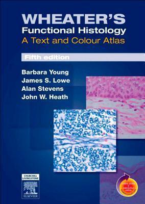 Wheater's Functional Histology, International Edition : A Text and Colour Atlas - Thryft