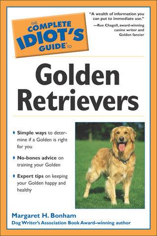 The Complete Idiot's Guide to Golden Retrievers - Thryft