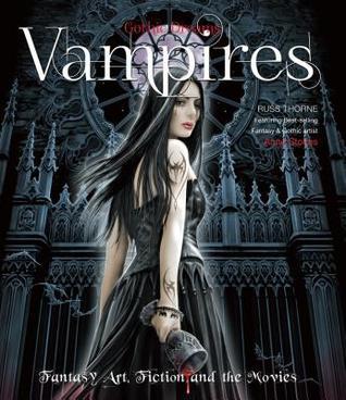 Vampires: Fantasy Art, Fiction and the Movies - Gothic Dreams