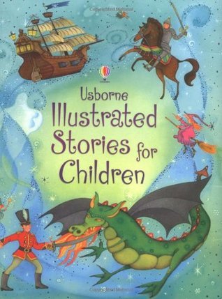 Usborne Illustrated Stories for Children