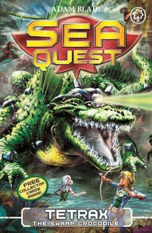 Sea Quest: Tetrax the Swamp Crocodile : Book 9 - Thryft