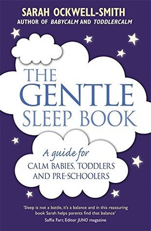 The Gentle Sleep Book: Gentle, No-Tears, Sleep Solutions for Parents of Newborns to Five-Year-Olds